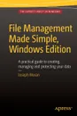 File Management Made Simple, Windows Edition - Joseph Moran