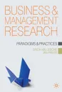 Business and Management Research. Paradigms and Practices - Erica Hallebone, Jan Priest