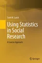 Using Statistics in Social Research. A Concise Approach - Scott M. Lynch