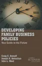 Developing Family Business Policies. Your Guide to the Future - C. Aronoff, J. Astrachan, J. Ward