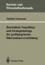 Betriebliche Nutzeffekte und Strategiebeitrage der grossintegrierten Informationsverarbeitung - Matthias Schumann