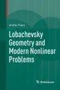 Lobachevsky Geometry and Modern Nonlinear Problems - Andrey Popov, Andrei Iacob