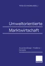 Umweltorientierte Marktwirtschaft - Peter Eichhorn