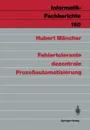 Fehlertolerante dezentrale Prozessautomatisierung - Hubert Mäncher