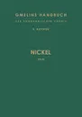 Nickel. Teil A I. Geschichtliches . Vorkommen . Darstellung - R. J. Meyer