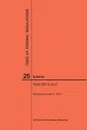 Code of Federal Regulations Title 25, Indians, Parts 300-End, 2017 - NARA