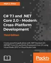 C# 7.1 and .NET Core 2.0 - Modern Cross-Platform Development - Third Edition - Mark J Price