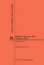 Code of Federal Regulations Title 38, Pensions, Bonuses and Veterans' Relief, Parts 0-17, 2017 - NARA