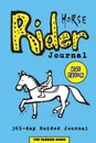 Horse Rider Journal .Kids Edition.. Guided Horse Journal for Kids With Prompts to Ease Writing - Includes Sections on Chores, Competitions, Horse Health and Pictures to Learn About Horse Riding (i.e. Horse Anatomy, Tack) - Suitable Horse Journal f... - 