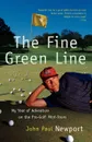 The Fine Green Line - John Paul Newport