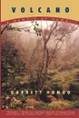 Volcano. A Memoir of Hawai'i - Garrett K. Hongo, Garrett Hango