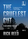 The Cruelest Cut - Rick Reed