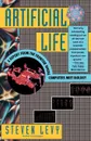 Artificial Life. A Report from the Frontier Where Computers Meet Biology - Steven Levy