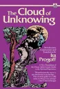 The Cloud of Unknowing - Ira Progoff, Ira Progoff