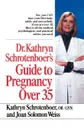 Guide to Pregnancy Over 35 - Kathryn Schrotenboer, Kathryn Schroetenboer-Cox