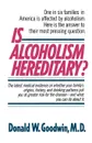 Is Alcoholism Hereditary? - Donald W. Goodwin