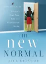 The New Normal-Living a Fear-Free Life in a Fear-Driven World - Jill Briscoe