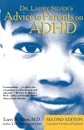 Dr. Larry Silver's Advice to Parents on ADHD. Second Edition - Larry B. Silver