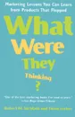 What Were They Thinking? - Robert M. McMath, Thom Forbes