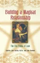 Building a Magical Relationship. The Five Points of Love - Cynthia Jane Collins, M. DIV Collins, Jane Raeburn