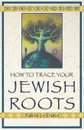 How to Trace Your Jewish Roots - Jo David, David Welch, Rabbi Jo David