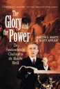 Glory and the Power - Martin E. Marty