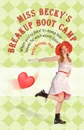 Miss Becky's Breakup Boot Camp - Becky Rutledge