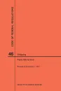 Code of Federal Regulations Title 46, Shipping, Parts 500-End, 2017 - NARA