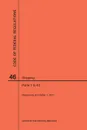 Code of Federal Regulations Title 46, Shipping, Parts 1-40, 2017 - NARA