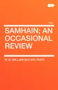 Samhain; An Occasional Review - William Butler Yeats, W. B. (William Butler) Yeats