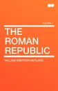 The Roman Republic - William Emerton Heitland