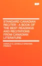 Standard Canadian Reciter. A Book of the Best Readings and Recitations from Canadian Literature - Donald G. (Donald Graham) French