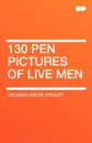 130 Pen Pictures of Live Men - Orlando Oscar Stealey