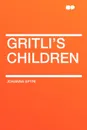 Gritli's Children - Johanna Spyri