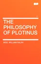 The Philosophy of Plotinus Vol 2 - William Ralph Inge