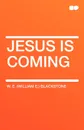 Jesus Is Coming - W. E. Blackstone