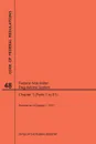 Code of Federal Regulations Title 48, Federal Acquisition Regulations System (Fars), Parts 1 (Parts 1-51), 2017 - NARA