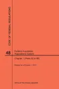Code of Federal Regulations Title 48, Federal Acquisition Regulations System (Fars), Part 1 (Parts 52-99), 2017 - NARA