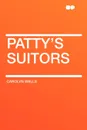 Patty's Suitors - Carolyn Wells