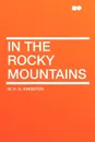In the Rocky Mountains - W. H. G. Kingston