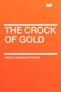 The Crock of Gold - Martin Farquhar Tupper