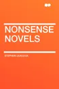 Nonsense Novels - Stephen Leacock