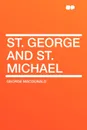 St. George and St. Michael - MacDonald George