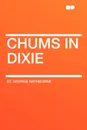 Chums in Dixie - St. George Rathborne