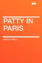 Patty in Paris - Carolyn Wells