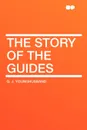 The Story of the Guides - G. J. Younghusband