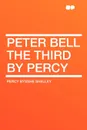 Peter Bell the Third by Percy - Percy Bysshe Shelley