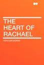The Heart of Rachael - Kathleen Norris