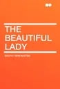 The Beautiful Lady - Booth Tarkington