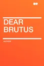 Dear Brutus - Author